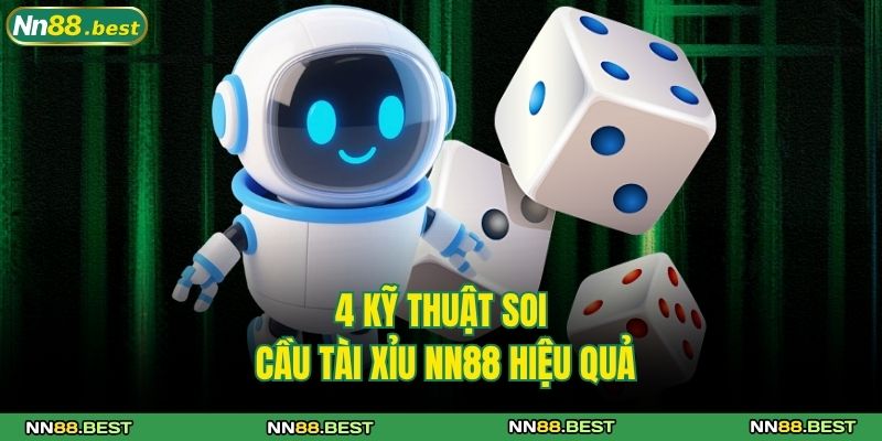 Soi Cầu Tài Xỉu NN88 – Bí Quyết Chuẩn Xác Giúp Thắng Lớn 3 4 kỹ thuật soi cầu tài xỉu NN88 hiệu quả