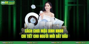 Cách Chơi Mậu Binh NN88 Chi Tiết Cho Người Mới Bắt Đầu 1 cách chơi mậu binh