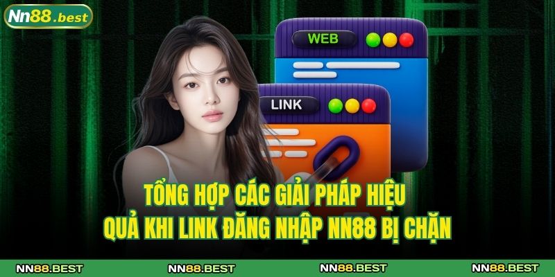 Đăng Nhập NN88 - Hướng Dẫn Truy Cập Tài Khoản Nhanh Chóng 4 Tổng hợp các giải pháp hiệu quả khi link đăng nhập NN88 bị chặn