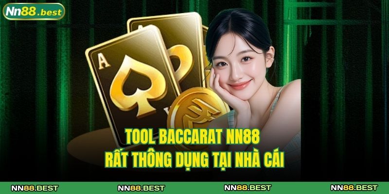 Tool Baccarat NN88 - Trợ Thủ Tuyệt Vời Đáng Trải Nghiệm 2 Tool Baccarat NN88 rất thông dụng tại nhà cái
