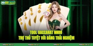 Tool Baccarat NN88 - Trợ Thủ Tuyệt Vời Đáng Trải Nghiệm 4 Tool Baccarat NN88