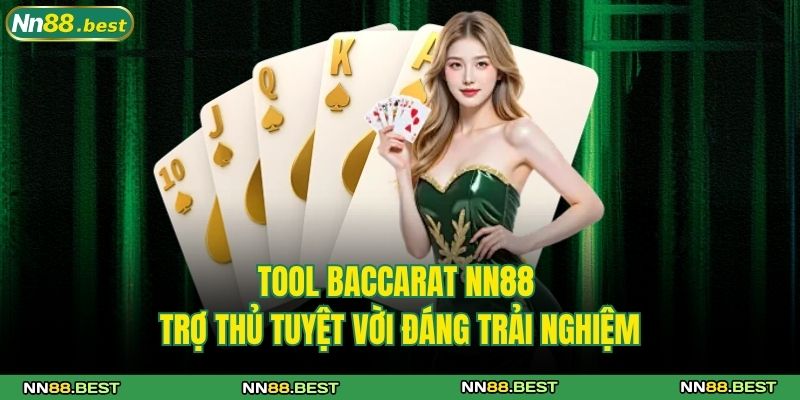 Tool Baccarat NN88